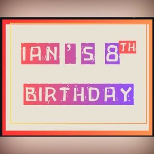 Ian’s 8th Birthday